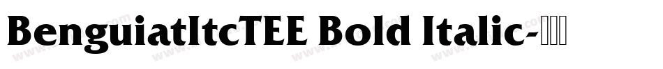 BenguiatItcTEE Bold Italic字体转换